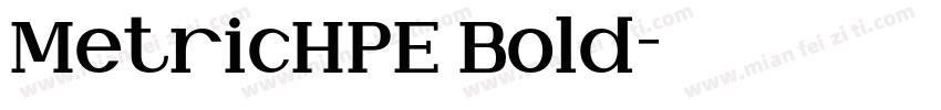 MetricHPE Bold字体转换